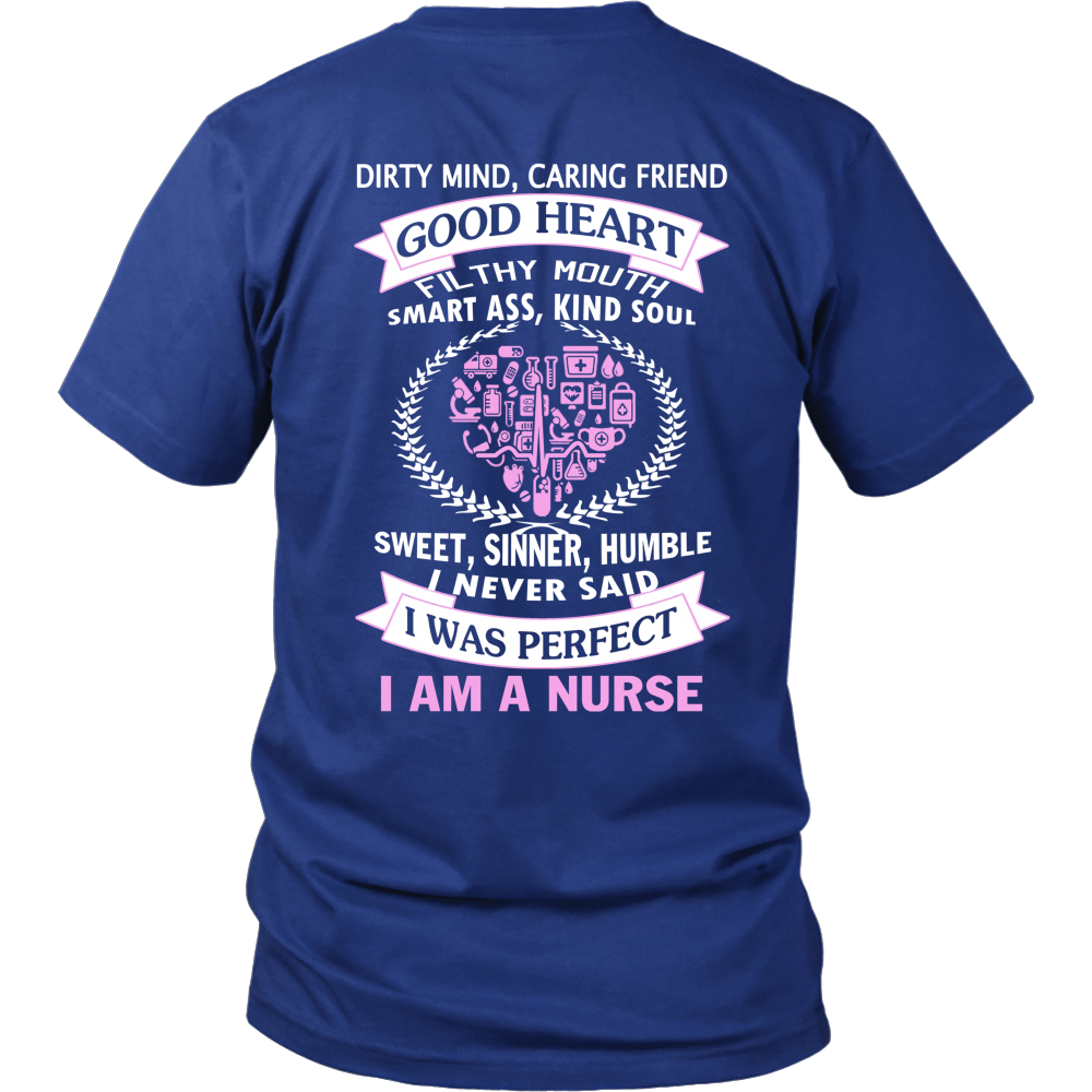 I Never Said I Was Perfect I Am A Nurse - ifrogtees